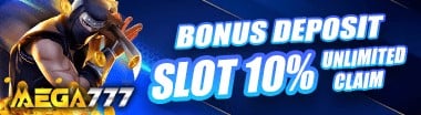 Mega777 Deposit Bonus - 10% Unlimited Slot Bonus Claim